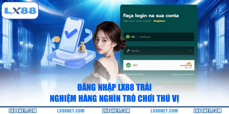 Đăng nhập LX88 trải nghiệm hàng nghìn trò chơi thú vị