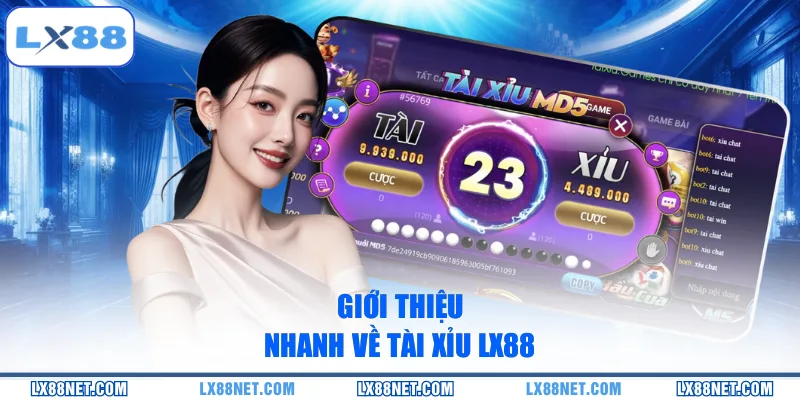 Giới thiệu nhanh về Tài Xỉu LX88